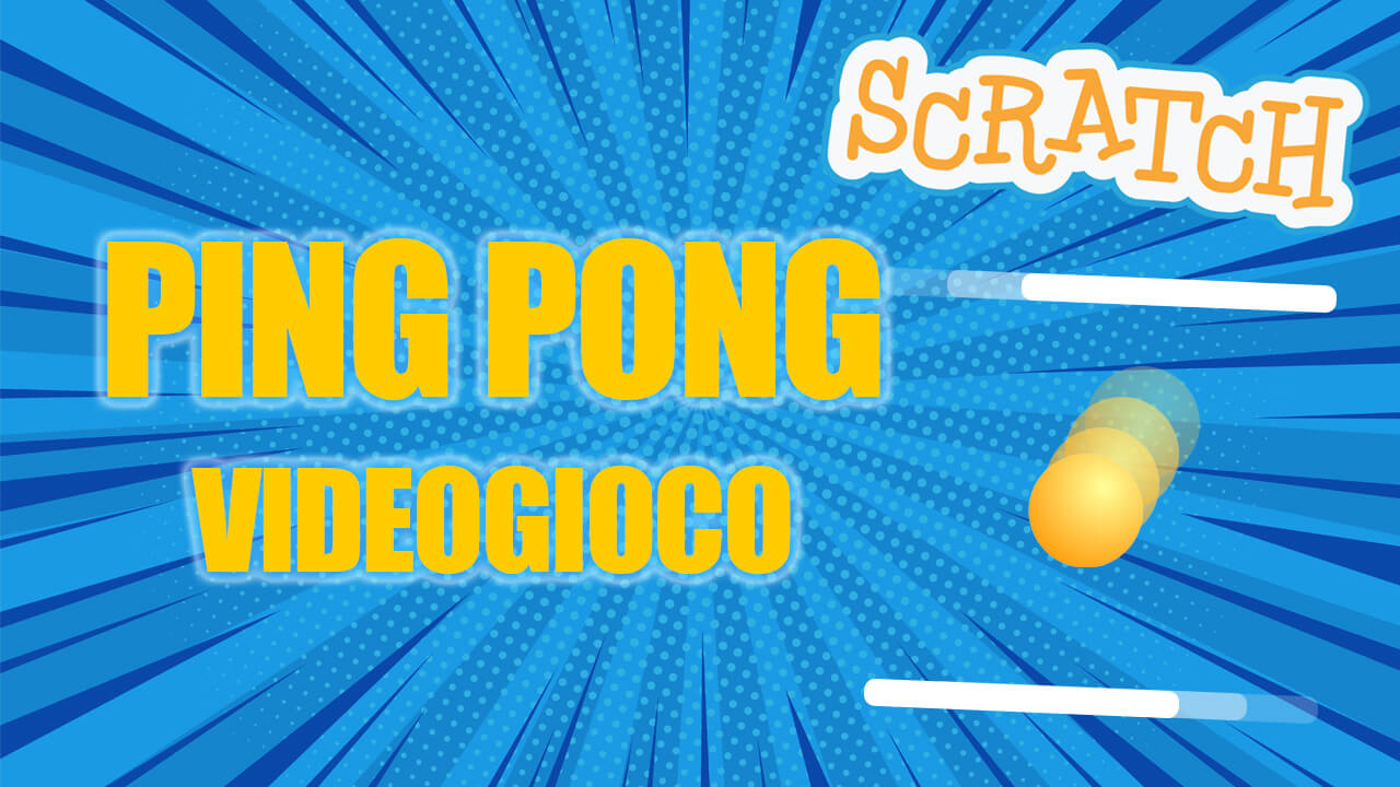 Tutorial Scratch 3.0: Videogioco – Ping Pong
